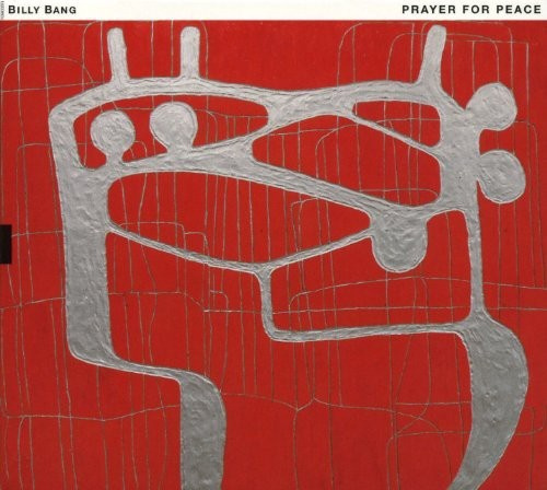 Billy Bang - Prayer For Peace