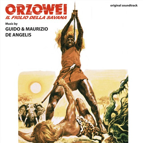 Guido And Maurizio De Angelis - Orzowei Il Figlio Della Savana