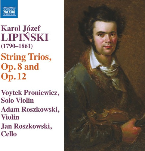 Lipinski Karol - String Trios Opp. 8 & 12