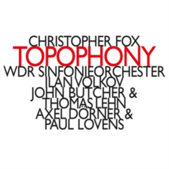 Fox Christopher - Topophony