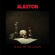 Alastor - Slave To The Grave Alastor - Slave To The Grave