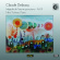 Debussy Claude - Complete Piano Works, Vol. 3 Debussy Claude - Complete Piano Works, Vol. 3