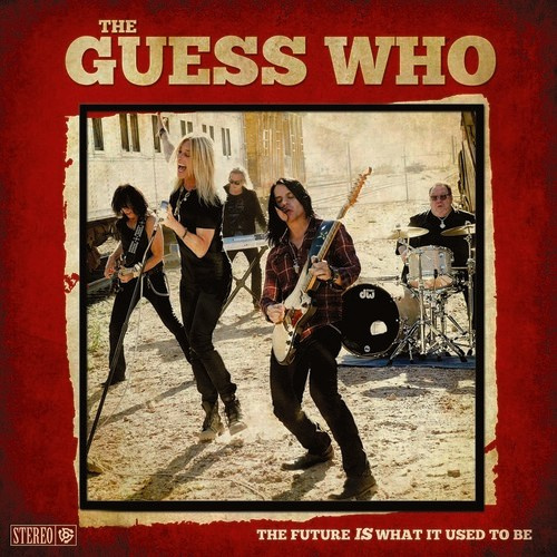 Guess Who - Future Is What It Used To Be