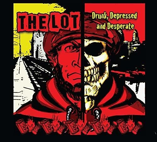 Lot - Drunk, Depressed And Desperate