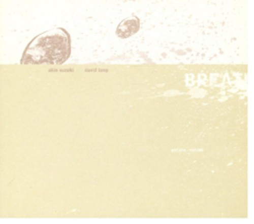 Suzuki Akio & David Toop - Breath Taking