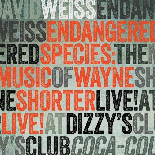 David Weiss - Endangered Species: The Music Of Wa