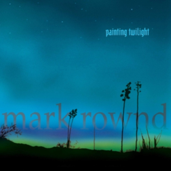 Rownd Mark - Painting Twilight