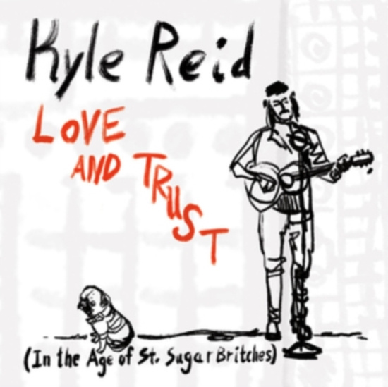 Reid Kyle - Love And Trust