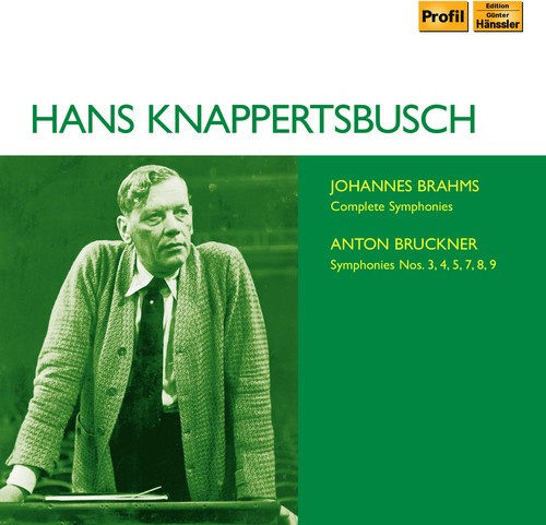 Brahms Johannes Bruckner Anton - Knappertsbusch Edition - Brahms And