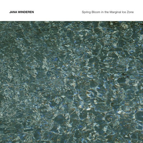 Jana Winderen - Spring Bloom In The Marginal Ice Zo