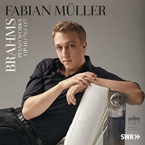 Johannes Brahms - Piano Works Op. 10, 76, 117