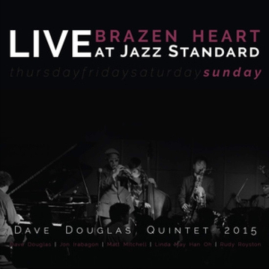 Douglas Dave (Quintet) - Brazen Heart Live Jazz Standard Sun