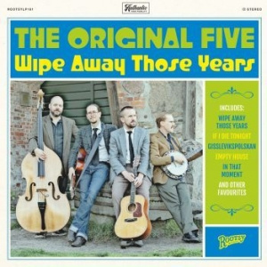 The Original Five - Wipe Away Those Years