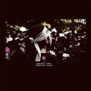 James Holden - A Cambodian Spring (Soundtrack)