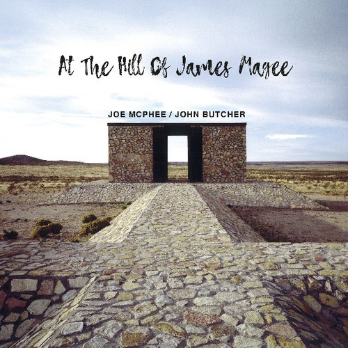 Mcphee Joe & John Butcher - At The Hill Of James Magee