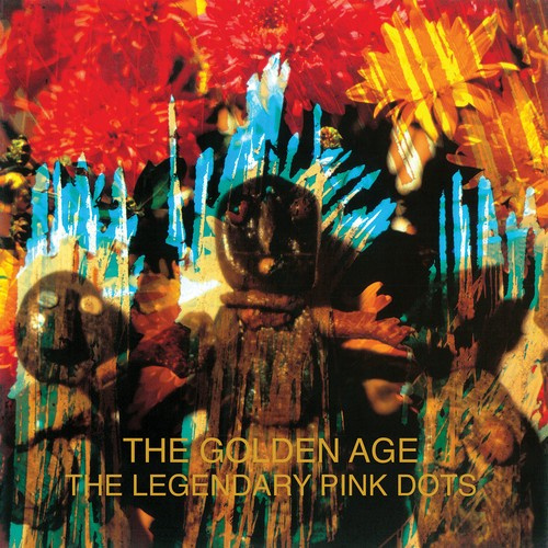 The Legendary Pink Dots - Golden Age