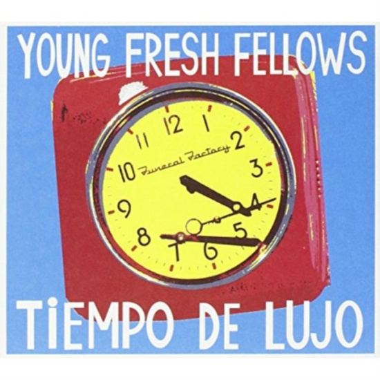 Young Fresh Fellows - Tiempo De Lujo