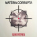Univers - Matèria Corrupta Univers - Matèria Corrupta