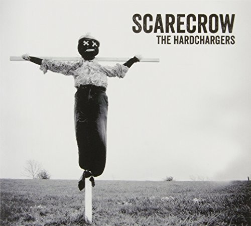 The HardChargers - Scarecrow