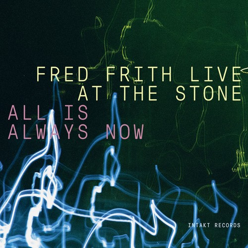 Fred Frith - All Is Always Now (3 Cd)