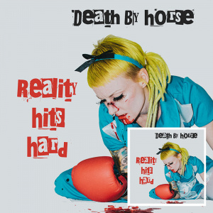 Death By Horse - Reality Hits Hard