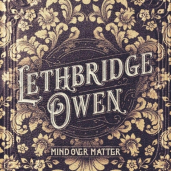 Owen Lethbridge - Mind Over Matter
