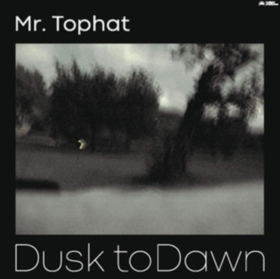 Mr Tophat - Dusk To Dawn Pt.Iii