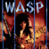 W.A.S.P. - Inside The Electric Circus W.A.S.P. - Inside The Electric Circus