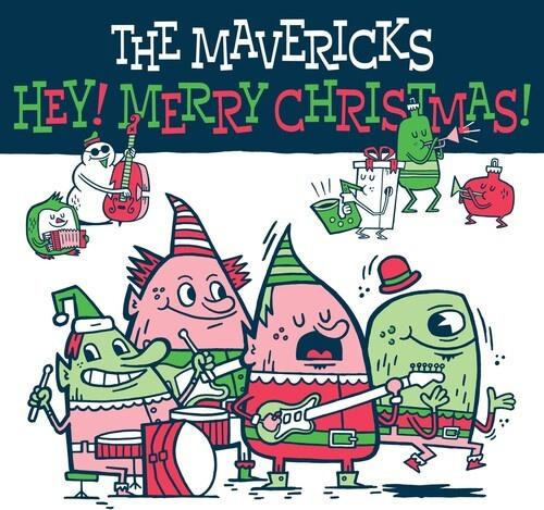 The Mavericks - Hey! Merry Christmas!