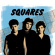 Squares Feat. Joe Satriani - Squares Squares Feat. Joe Satriani - Squares