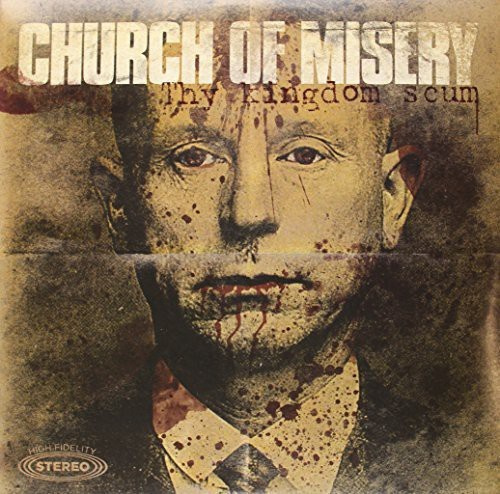 Church Of Misery - Thy Kingdom Scum