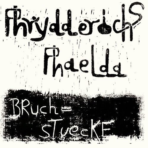 Phrydderichs Phaelda - Bruchstuecke