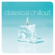 Various Artists - Classical Chillout Various Artists - Classical Chillout