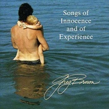 Greg Brown - Songs Of Innocence And Of Experienc