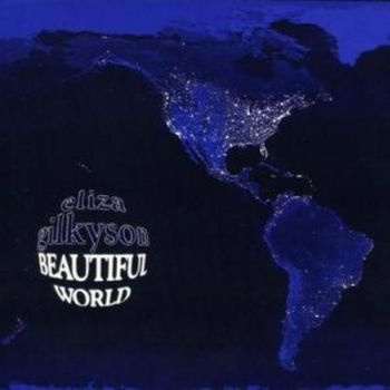 Eliza Gilkyson - Beautiful World