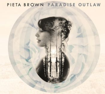 Pieta Brown - Paradise Outlaw
