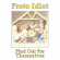 Proto Idiot - Find Out For Themselves Proto Idiot - Find Out For Themselves