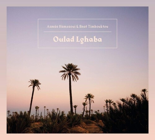 Asmaa Hamzaoui & Bnat Timbouktou - Oulad Lghaba