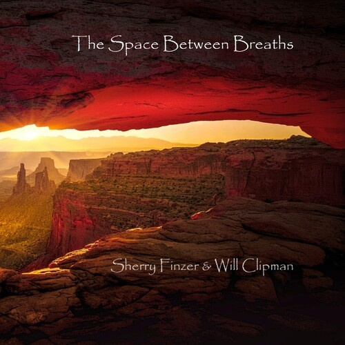 Finzer Sherry & Will Clipman - Space Between Breaths