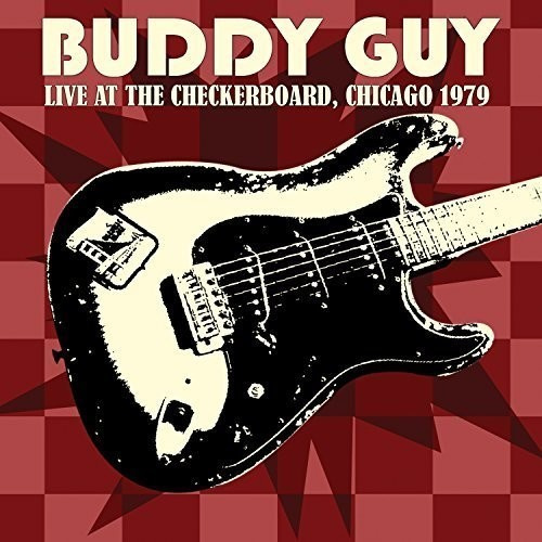 Buddy Guy - Live At The Checkerboard