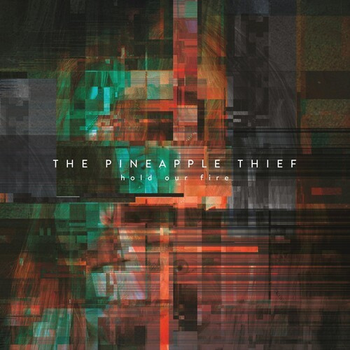 The Pineapple Thief - Hold Our Fire