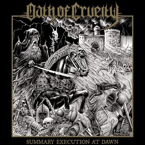 Oath Of Cruelty - Summary Execution At Dawn