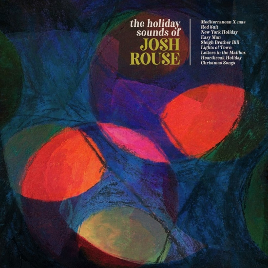 Rouse Josh - The Holiday Sounds Of Josh Rouse (R