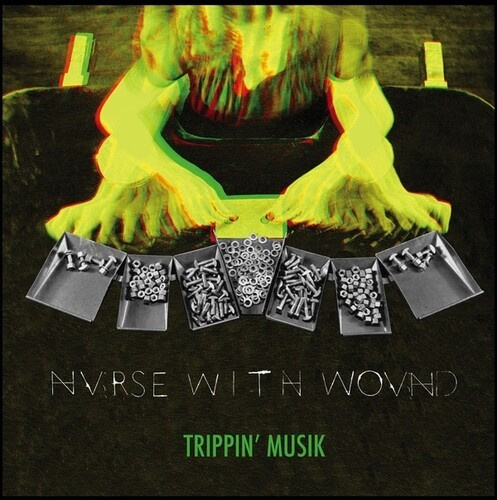 Nurse With Wound - Trippinæ Musik