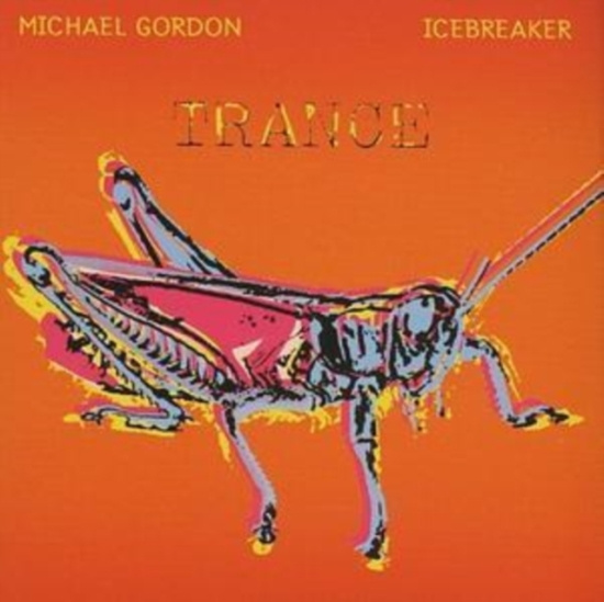 Gordon Michael - Michael Gordon: Trance