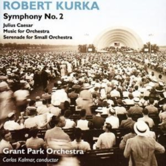 Kurka Robert - Symphony No 2