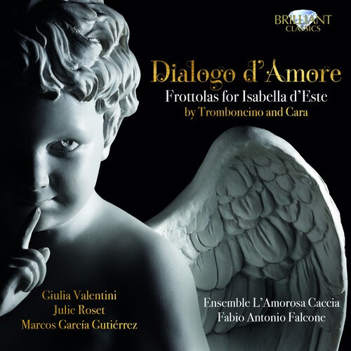 Cara Marchetto Tromboncino Barto - Dialogo D Amore Frottolas For Isab