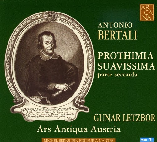 Bertali  Antonio - Bertali / Prothimia Suavissima P