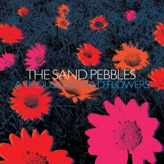 Sand Pebbles - A Thousand Wild Flowers