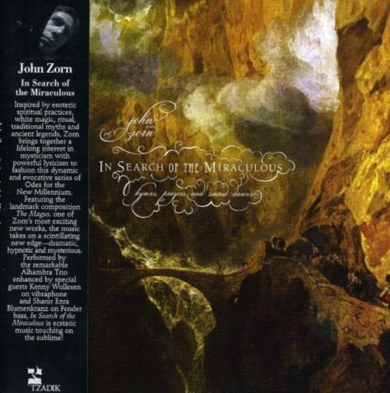 Zorn John - In Search Of The Miraculous